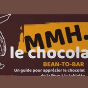 Le chocolat Bean to Bar… ON EN REDEMANDE !